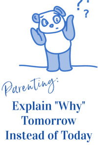 Pinterest Parenting Explain Why Tomorrow Instead of Today
